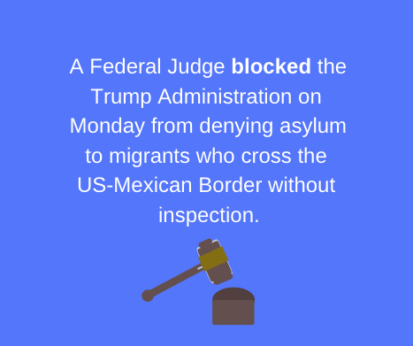 Judge Blocks Trump's Restrictions on Asylum